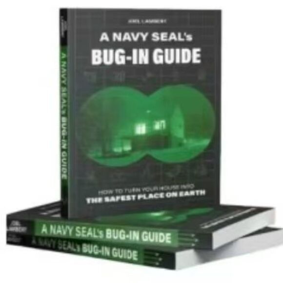 A Navy Seal's Bug-In Guide How To Turn Your House Into The Safest Place On Earth - Picture 1 of 1